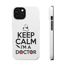 DistinctInk ToughCase for Apple iPhone, Compatible with MagSafe Charging - Keep Calm I'm A Doctor