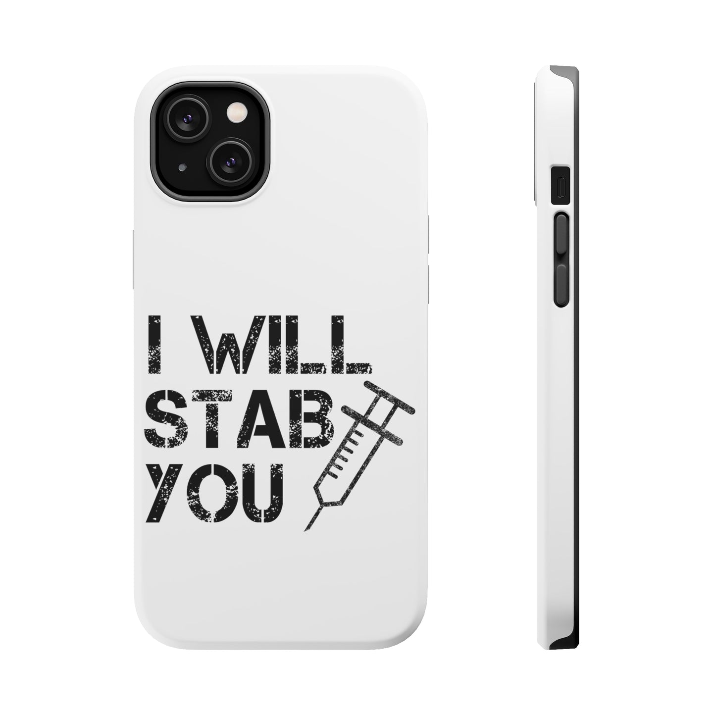 DistinctInk ToughCase for Apple iPhone, Compatible with MagSafe Charging - I Will Stab You Nurse Needle