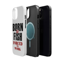 DistinctInk ToughCase for Apple iPhone, Compatible with MagSafe Charging - Born to Fish, Forced to Work