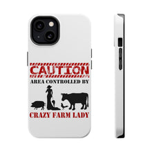 DistinctInk ToughCase for Apple iPhone, Compatible with MagSafe Charging - Area Controlled By Crazy Farm Lady