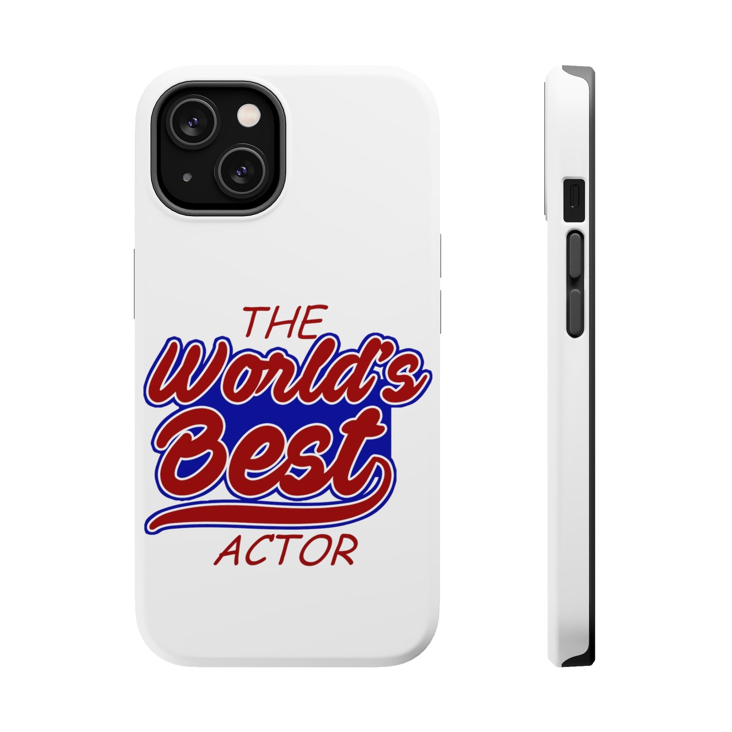 DistinctInk ToughCase for Apple iPhone, Compatible with MagSafe Charging - The World's Best Actor