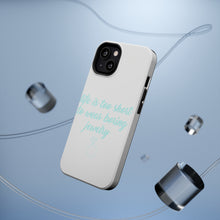 DistinctInk ToughCase for Apple iPhone, Compatible with MagSafe Charging - Life is Too Short to Wear Boring Jewelry