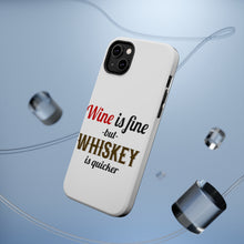 DistinctInk ToughCase for Apple iPhone, Compatible with MagSafe Charging - Wine is Fine But Whiskey is Quicker