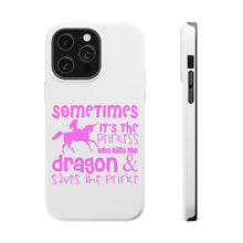 DistinctInk ToughCase for Apple iPhone, Compatible with MagSafe Charging - Sometimes It's the Princess Who Kills the Dragon
