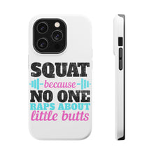 DistinctInk ToughCase for Apple iPhone, Compatible with MagSafe Charging - Squat Because No One Raps About Little Butts