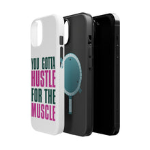 DistinctInk ToughCase for Apple iPhone, Compatible with MagSafe Charging - You Gotta Hustle for the Muscle