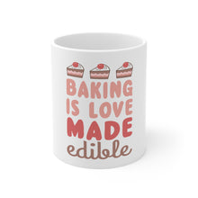 DistinctInk Glossy White Coffee / Tea Mug - Baking is Love Made Edible