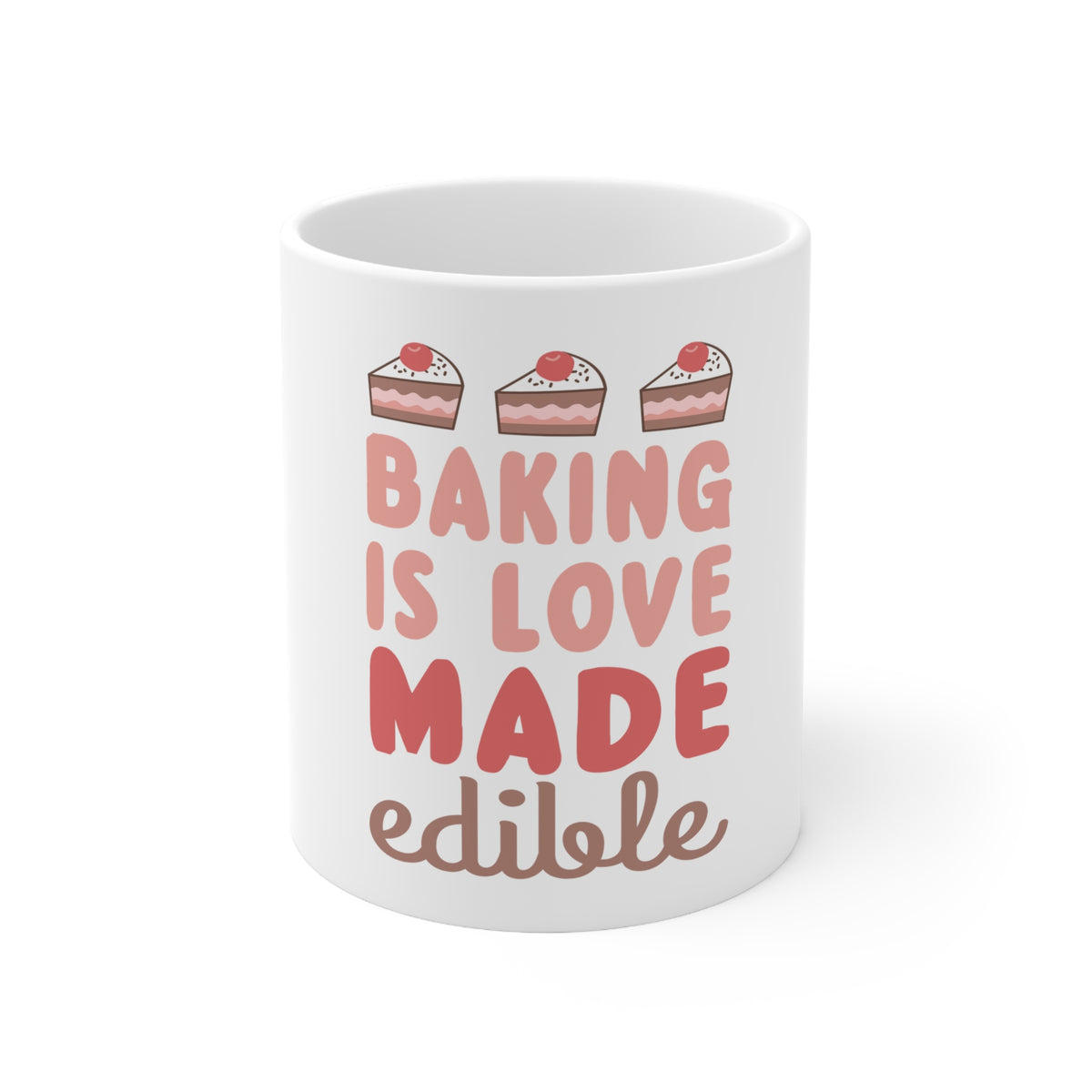 Glossy White Coffee / Tea Mug - Baking is Love Made Edible
