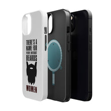 DistinctInk ToughCase for Apple iPhone, Compatible with MagSafe Charging - Name For People Without Beards: Women