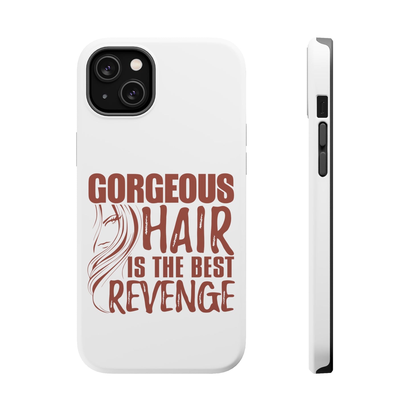 DistinctInk ToughCase for Apple iPhone, Compatible with MagSafe Charging - Gorgeous Hair is the Best Revenge
