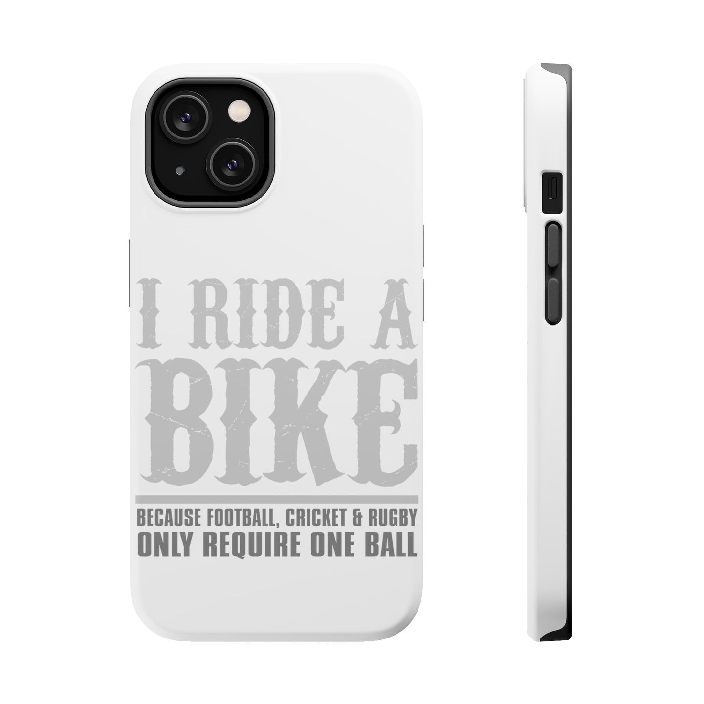 DistinctInk ToughCase for Apple iPhone, Compatible with MagSafe Charging - I Ride Bike - Sports Only Require 1 Ball