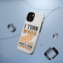 DistinctInk ToughCase for Apple iPhone, Compatible with MagSafe Charging - Turn Wood into Things What's Your Superpower