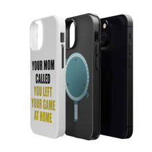 DistinctInk ToughCase for Apple iPhone, Compatible with MagSafe Charging - Your Mom Called You Left Your Game at Home