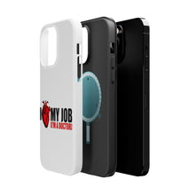 DistinctInk ToughCase for Apple iPhone, Compatible with MagSafe Charging - I Heart My Job - I'm A Doctor