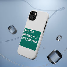 DistinctInk ToughCase for Apple iPhone, Compatible with MagSafe Charging - Pay the Farmer, Not the Pharma.