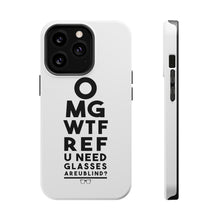 DistinctInk ToughCase for Apple iPhone, Compatible with MagSafe Charging - OMG WTF Ref U Need Glasses
