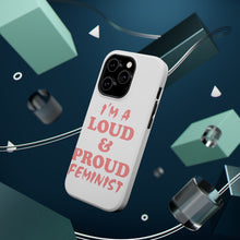 DistinctInk ToughCase for Apple iPhone, Compatible with MagSafe Charging - I'm a Loud & Proud Feminist