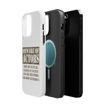 DistinctInk ToughCase for Apple iPhone, Compatible with MagSafe Charging - Beware of Actors - They Mix with All Classes