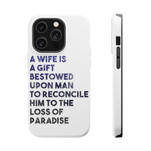 DistinctInk ToughCase for Apple iPhone, Compatible with MagSafe Charging - A Wife is a Gift Bestowed Upon Man