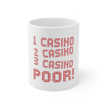 DistinctInk Glossy White Coffee / Tea Mug - 1 Casino 2 Casino 3 Casino Poor