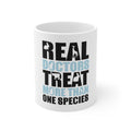Glossy White Coffee / Tea Mug - Real Doctors Treat More Than One Species