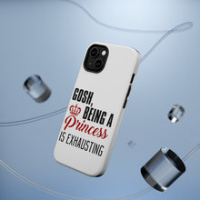 DistinctInk ToughCase for Apple iPhone, Compatible with MagSafe Charging - Gosh Being a Princess is Exhausting