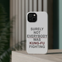 DistinctInk ToughCase for Apple iPhone, Compatible with MagSafe Charging - Surely Not Everybody Was Kung Fu Fighting
