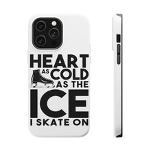DistinctInk ToughCase for Apple iPhone, Compatible with MagSafe Charging - Heart as Cold as the Ice I Skate On