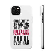 DistinctInk ToughCase for Apple iPhone, Compatible with MagSafe Charging - Training to be Hottest Ex Girlfriend Ever