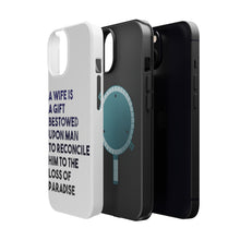 DistinctInk ToughCase for Apple iPhone, Compatible with MagSafe Charging - A Wife is a Gift Bestowed Upon Man