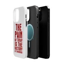 DistinctInk ToughCase for Apple iPhone, Compatible with MagSafe Charging - The Pain of Today is the Victory of Tomorrow