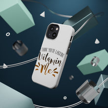 DistinctInk ToughCase for Apple iPhone, Compatible with MagSafe Charging - I Think You're Lacking Vitamin Me