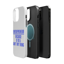 DistinctInk ToughCase for Apple iPhone, Compatible with MagSafe Charging - Entrepreneur Because 9 to 5 Ain't My Thing
