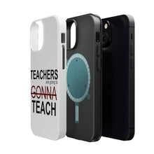 DistinctInk ToughCase for Apple iPhone, Compatible with MagSafe Charging - Teachers Gonna Teach