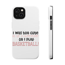 DistinctInk ToughCase for Apple iPhone, Compatible with MagSafe Charging - Too Cute to Be a Cheerleader Play Basketball