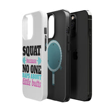DistinctInk ToughCase for Apple iPhone, Compatible with MagSafe Charging - Squat Because No One Raps About Little Butts