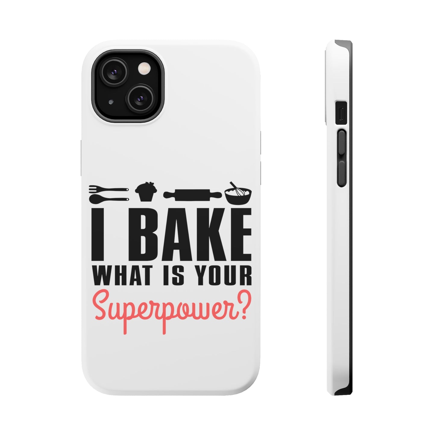 DistinctInk ToughCase for Apple iPhone, Compatible with MagSafe Charging - I Bake What is Your Superpower