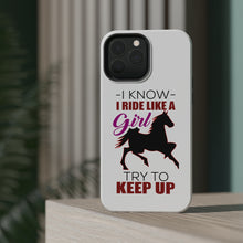 DistinctInk ToughCase for Apple iPhone, Compatible with MagSafe Charging - I Ride Like A Girl - Try To Keep Up - Horse