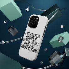 DistinctInk ToughCase for Apple iPhone, Compatible with MagSafe Charging - I Searched and Couldn't Find Competition