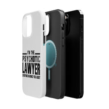 DistinctInk ToughCase for Apple iPhone, Compatible with MagSafe Charging - PsycHOTic Lawyer Everyone Warned You