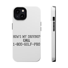 DistinctInk ToughCase for Apple iPhone, Compatible with MagSafe Charging - How's My Driving Call 1-800-GOLF-PRO