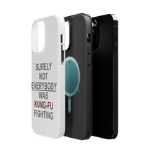 DistinctInk ToughCase for Apple iPhone, Compatible with MagSafe Charging - Surely Not Everybody Was Kung Fu Fighting