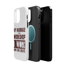 DistinctInk ToughCase for Apple iPhone, Compatible with MagSafe Charging - Marriage is Workshop - I Work She Shops