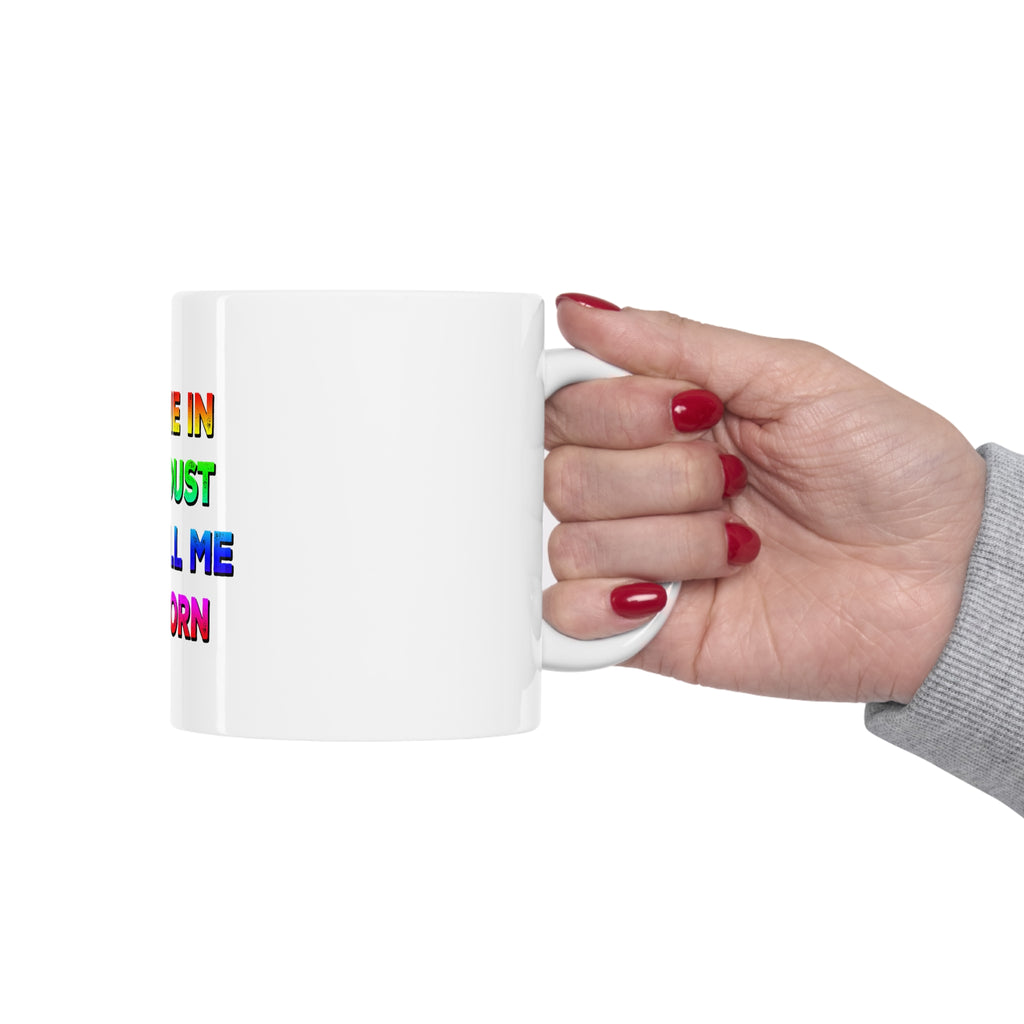 Glossy White Coffee / Tea Mug - Roll Me in Fairy Dust and Call Me a Unicorn, view 12