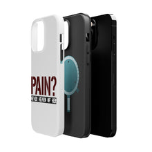 DistinctInk ToughCase for Apple iPhone, Compatible with MagSafe Charging - Pain? Never Heard of Her
