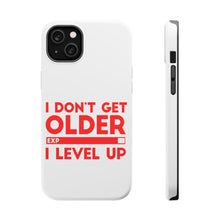 DistinctInk ToughCase for Apple iPhone, Compatible with MagSafe Charging - I Don't Get Older I Level Up - Gamer