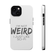 DistinctInk ToughCase for Apple iPhone, Compatible with MagSafe Charging - I'm Not Weird, I Just Like Sci-Fi