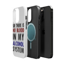 DistinctInk ToughCase for Apple iPhone, Compatible with MagSafe Charging - Sir There is Blood in My Alcohol System