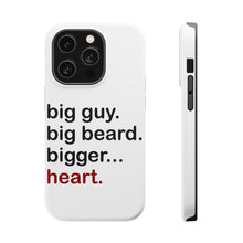 DistinctInk ToughCase for Apple iPhone, Compatible with MagSafe Charging - Big Guy. Big Beard. Bigger… Heart.