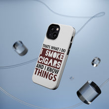 DistinctInk ToughCase for Apple iPhone, Compatible with MagSafe Charging - I Smoke Cigars And I Know Things